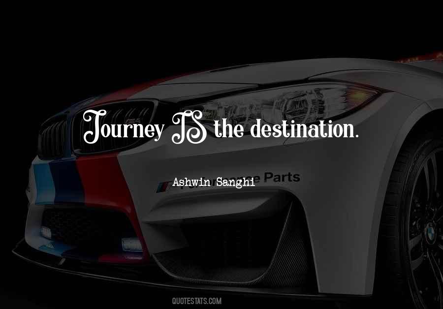 Destination Journey Sayings #324623