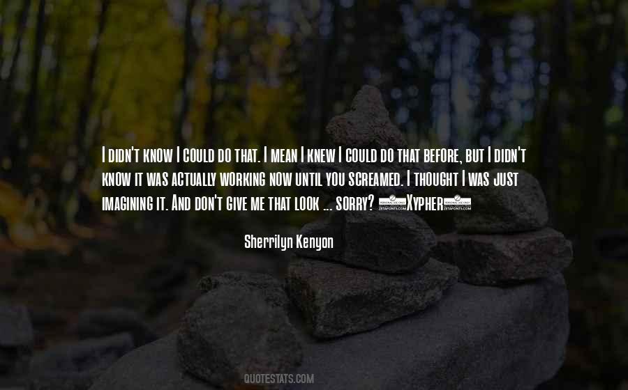 Quotes About I Thought I Knew You #36633