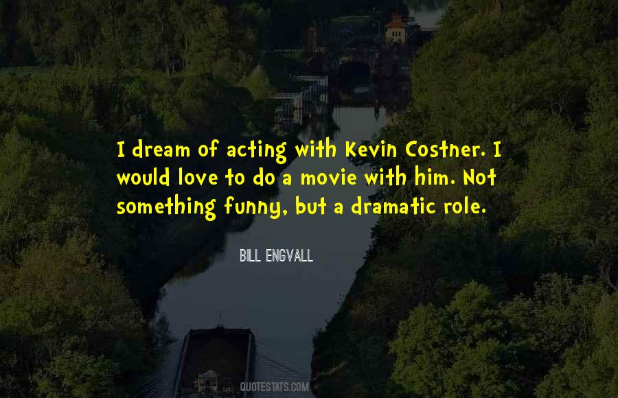 Kevin Costner Sayings #1007087