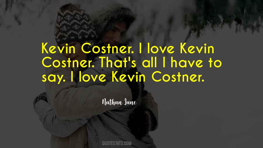 Kevin Costner Sayings #382065