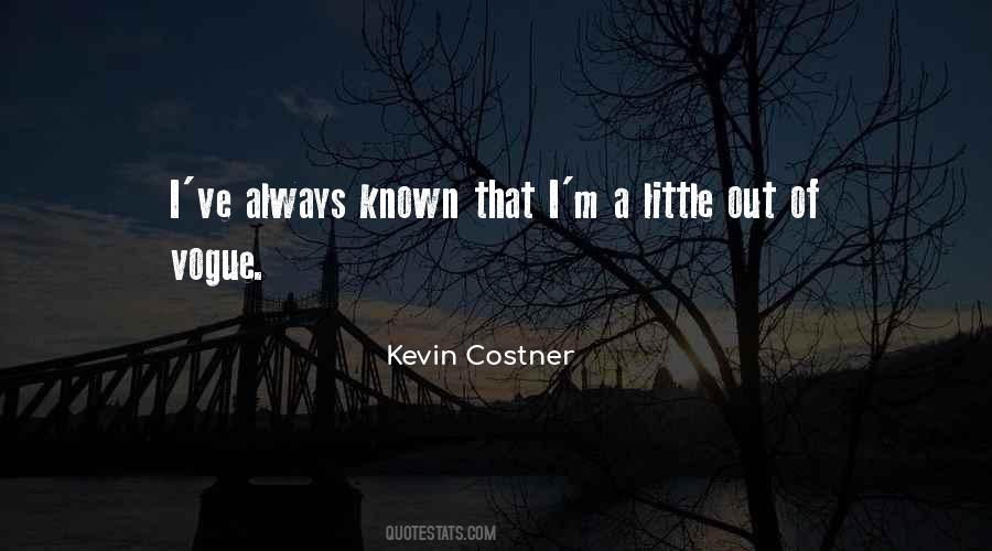 Kevin Costner Sayings #7436