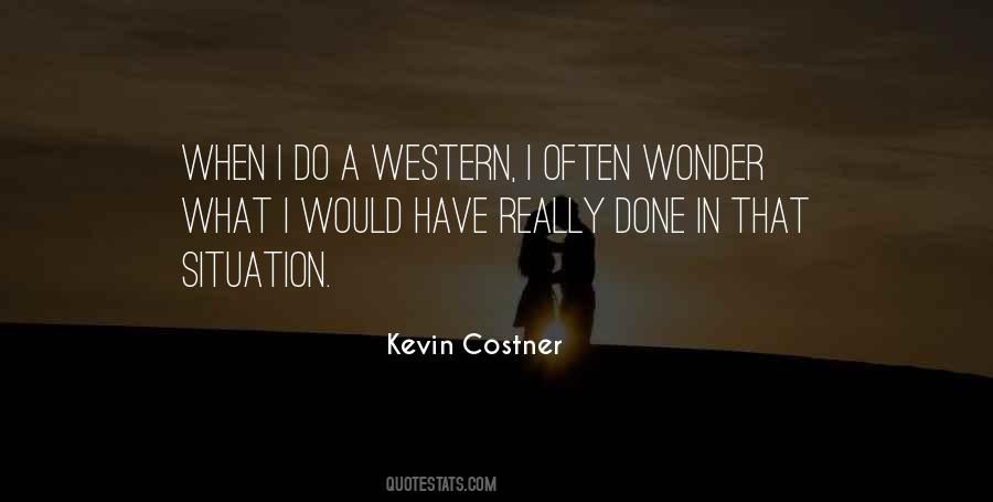 Kevin Costner Sayings #75876