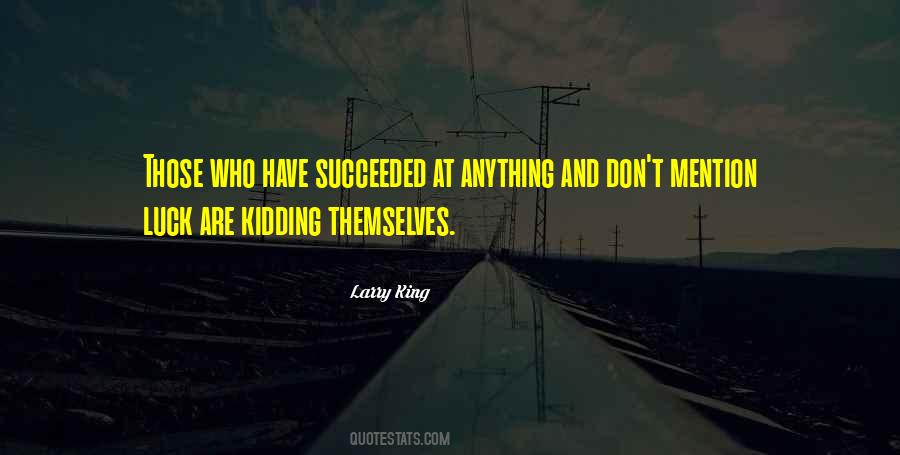 Larry King Sayings #1696678