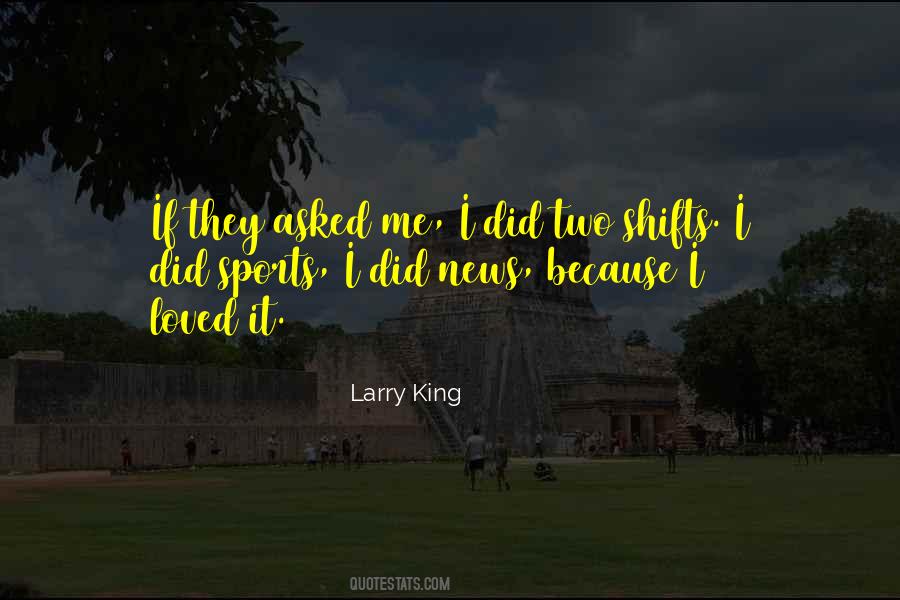 Larry King Sayings #737304