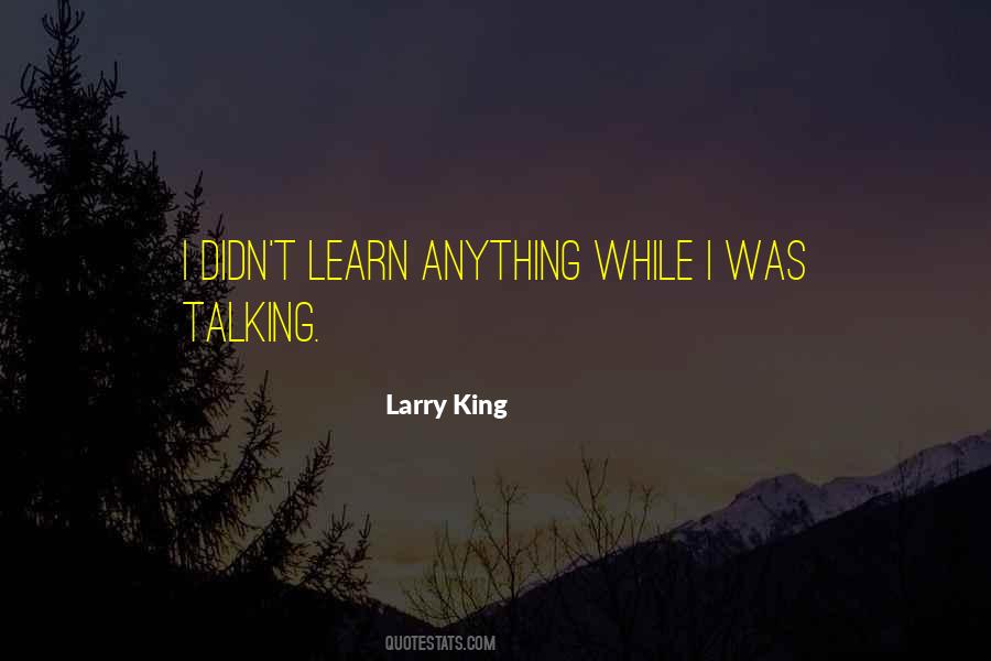 Larry King Sayings #829494