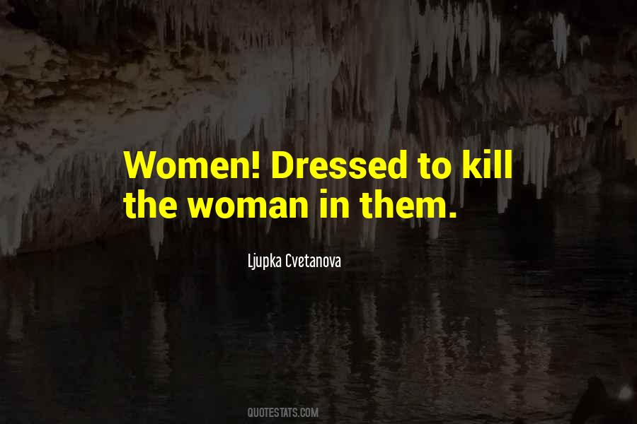 Dressed To Kill Sayings #310848