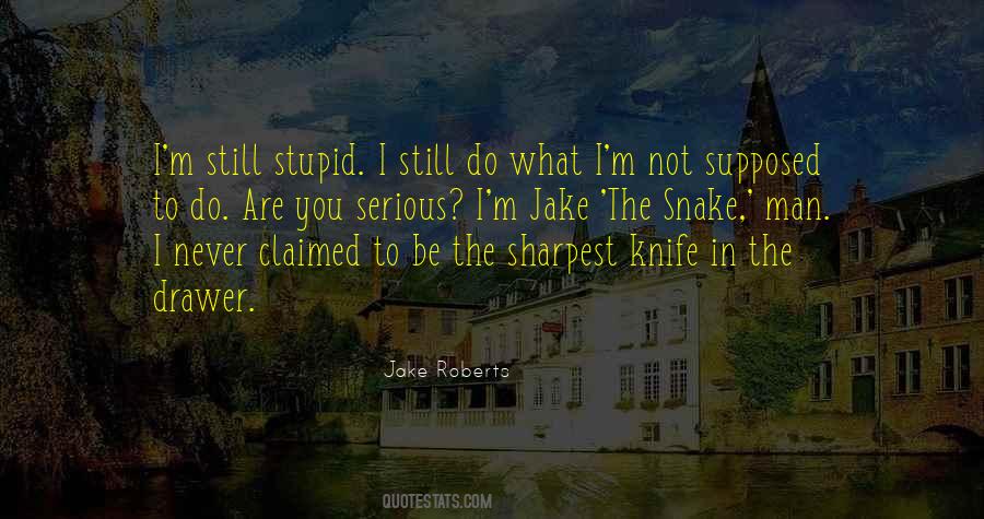 Sharpest Knife Sayings #1448014 Sharpest Knife Sayings #1448014
