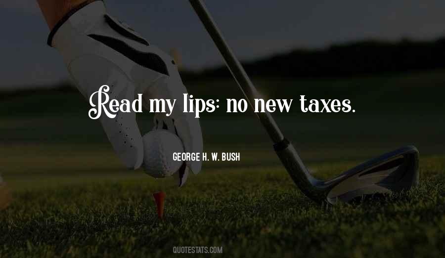 Read My Lips Sayings #1015803