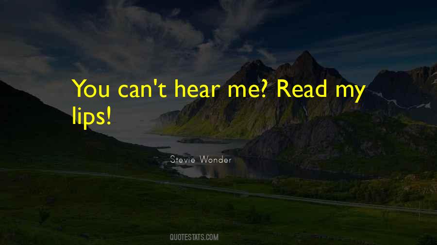Read My Lips Sayings #1766300