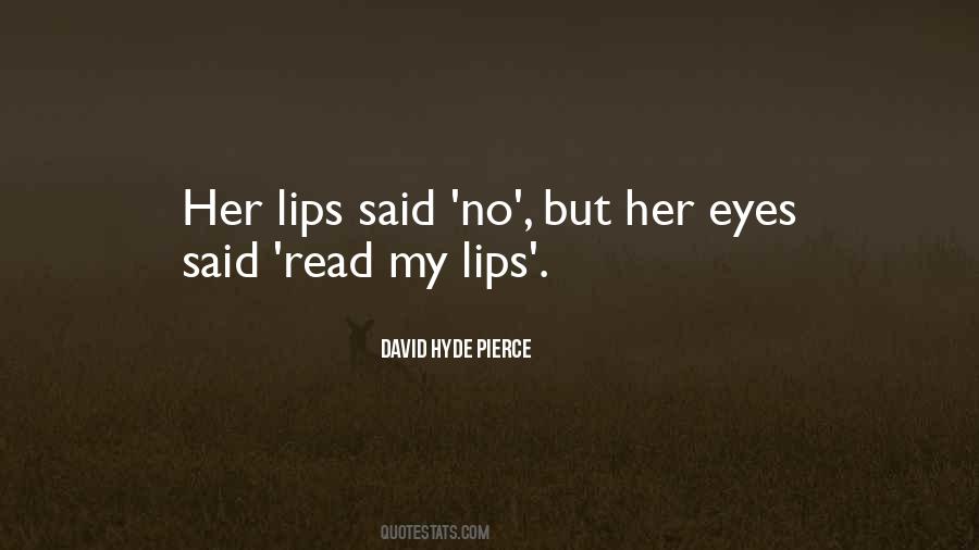 Read My Lips Sayings #36545