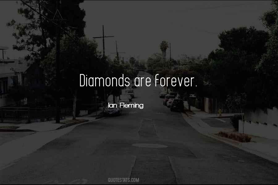 Quotes About Diamonds Are Forever #1123096