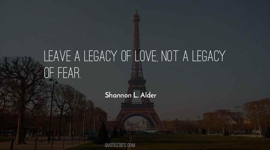 Leave A Legacy Sayings #1352802