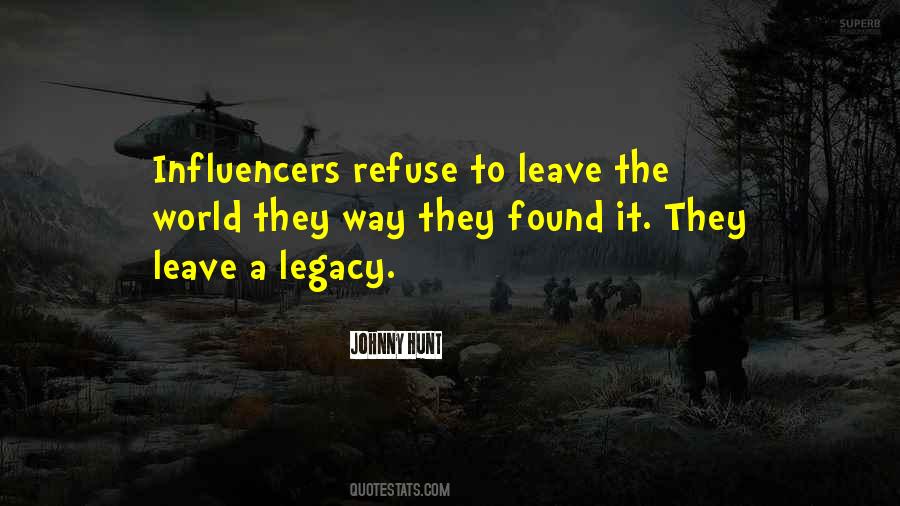 Leave A Legacy Sayings #253345
