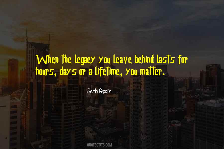 Leave A Legacy Sayings #482535