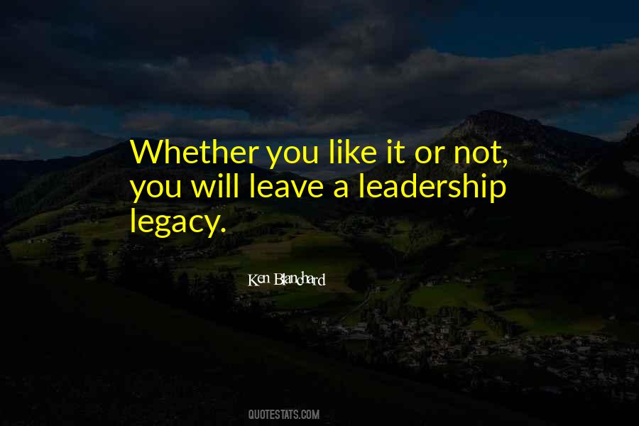 Leave A Legacy Sayings #708843