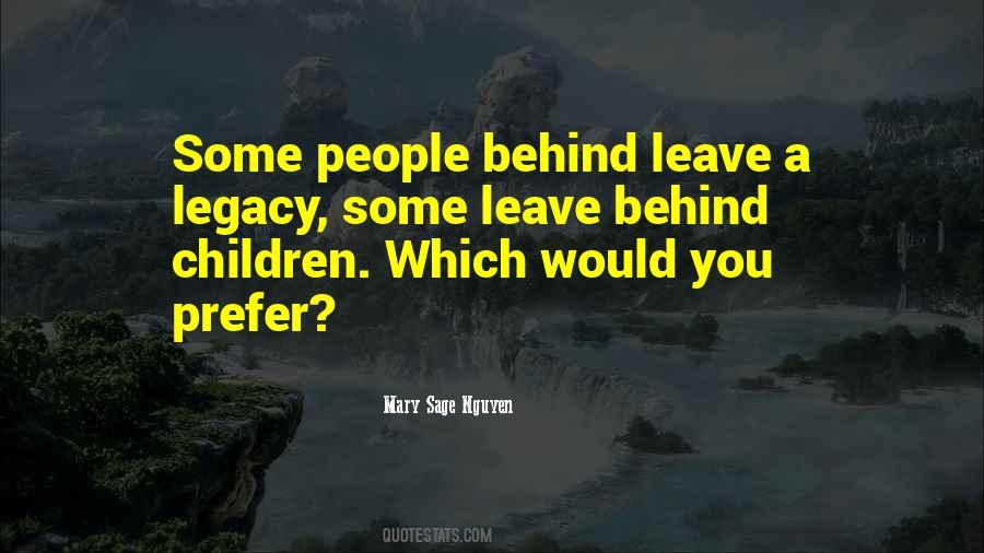 Leave A Legacy Sayings #721917