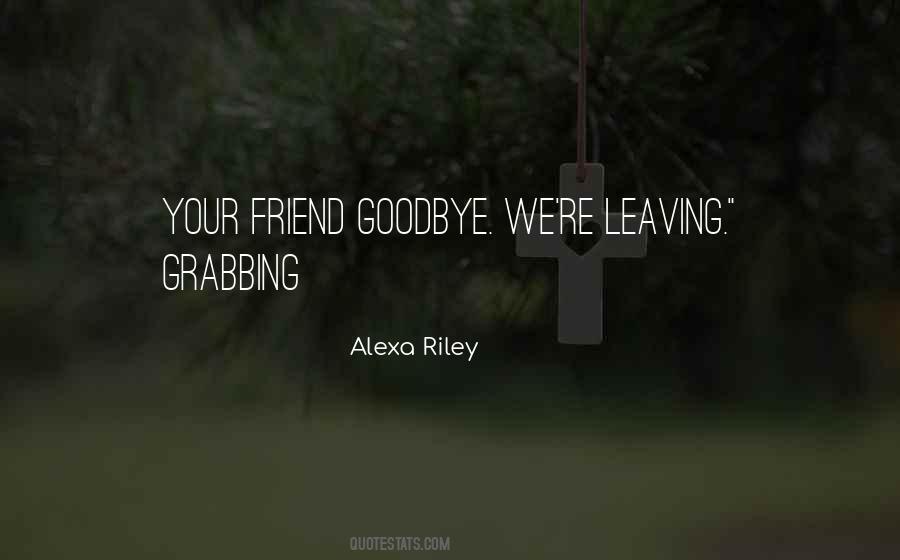Your Leaving Sayings #422268