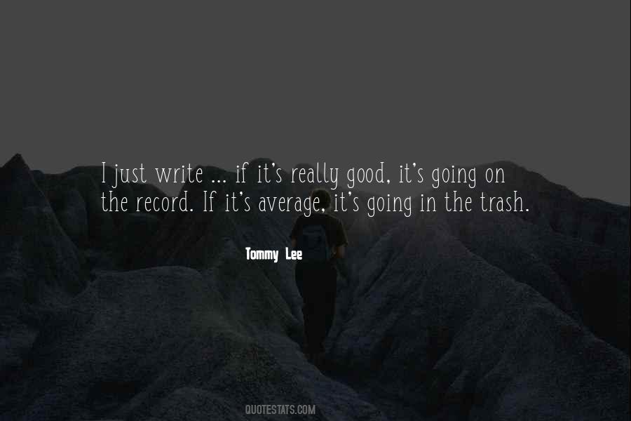 Tommy Lee Sayings #276337