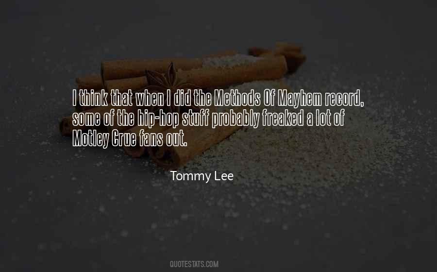 Tommy Lee Sayings #751089