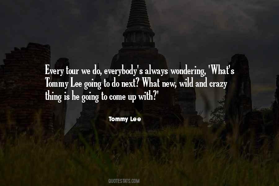 Tommy Lee Sayings #868221