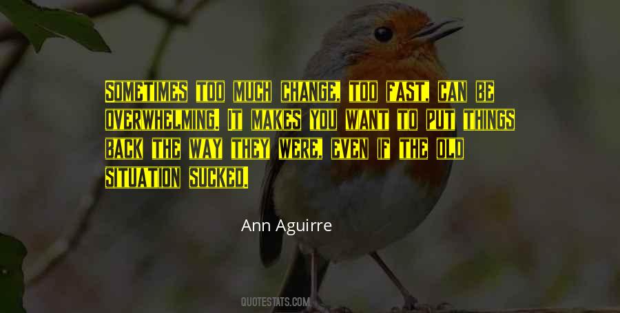 Quotes About Fast Change #610034