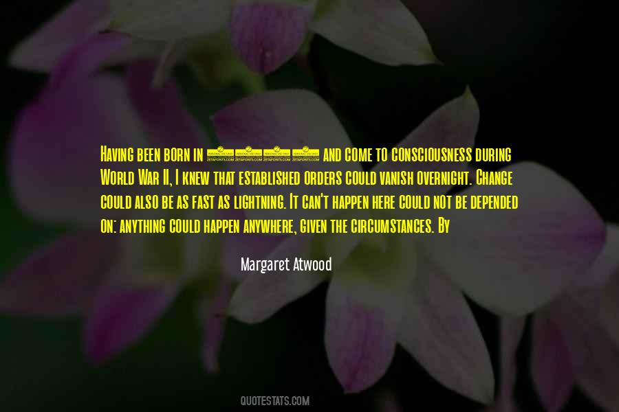 Quotes About Fast Change #639322