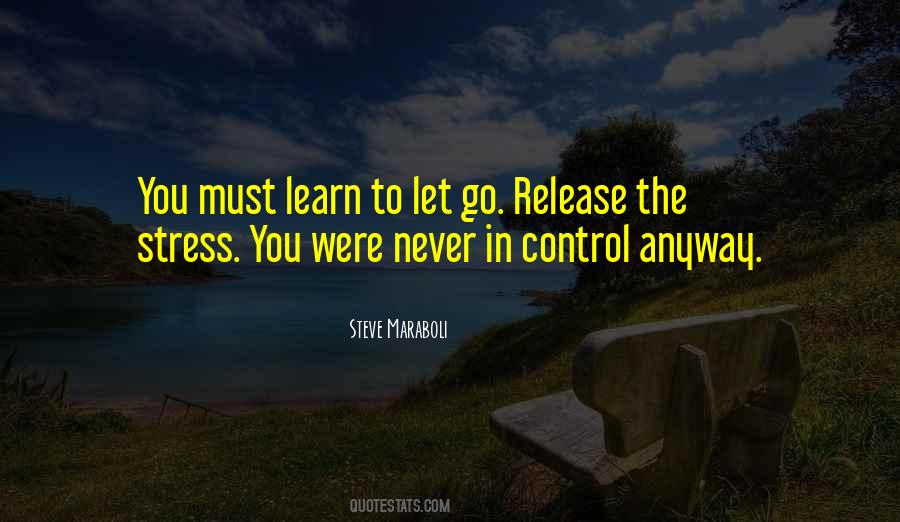 Learn To Let Go Sayings #805894