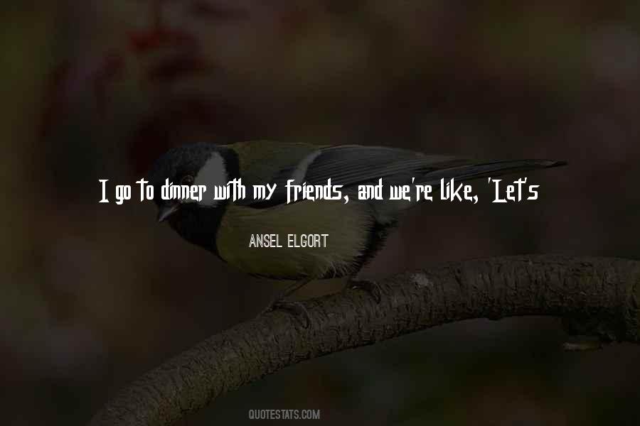 Let Friends Go Sayings #259243