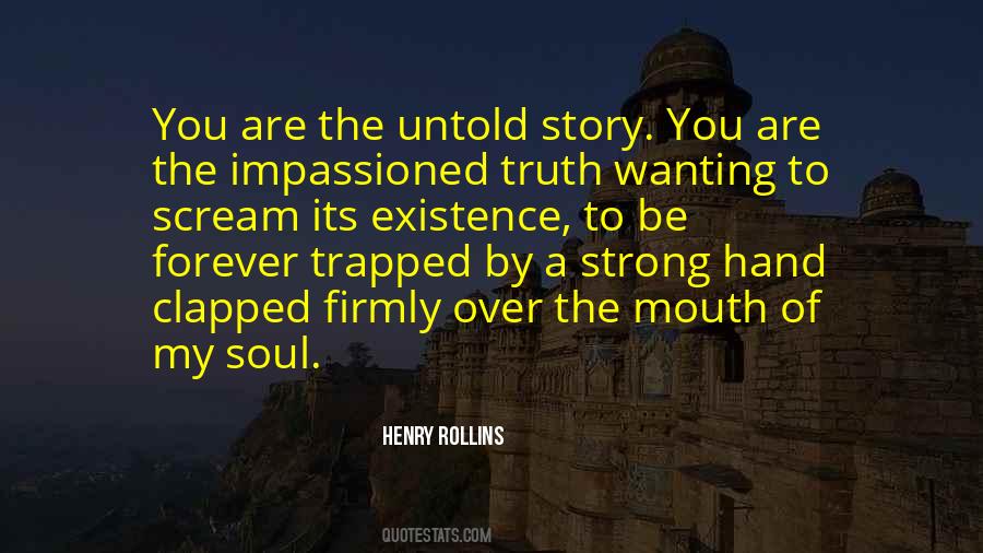 Quotes About Untold Truth #1737115