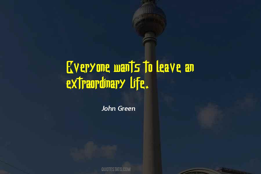 Quotes About An Extraordinary Life #1183388