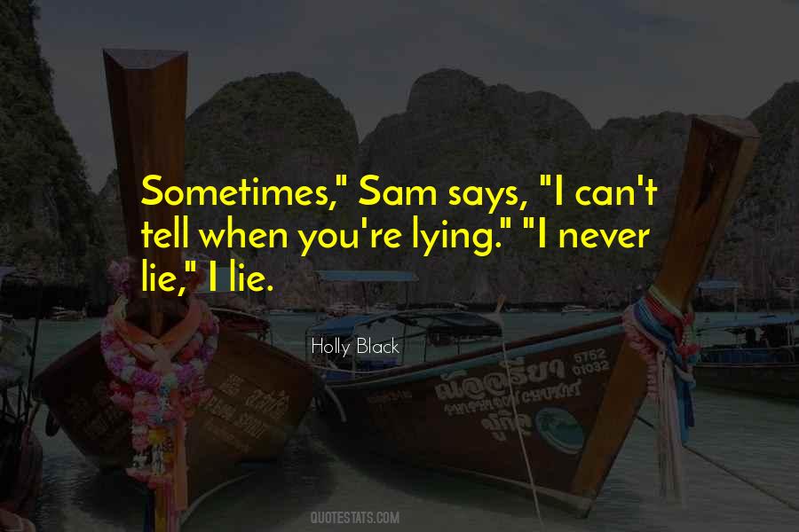 Never Lie Sayings #1642989