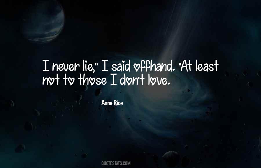 Never Lie Sayings #722048