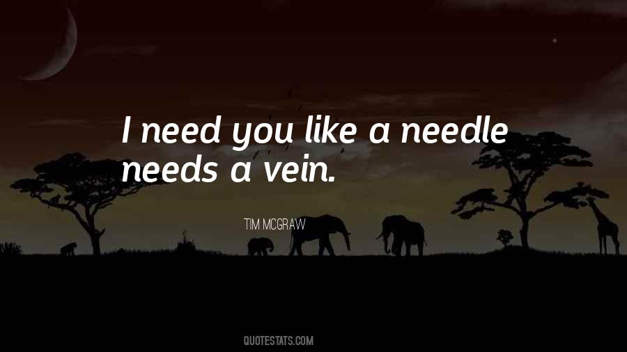 I Need You Like Sayings #280622