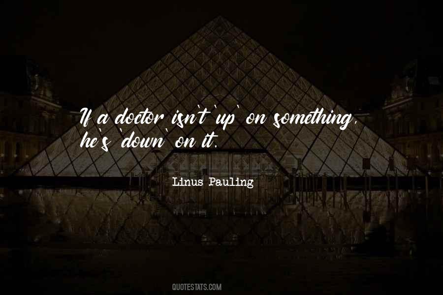 Linus Pauling Sayings #747817