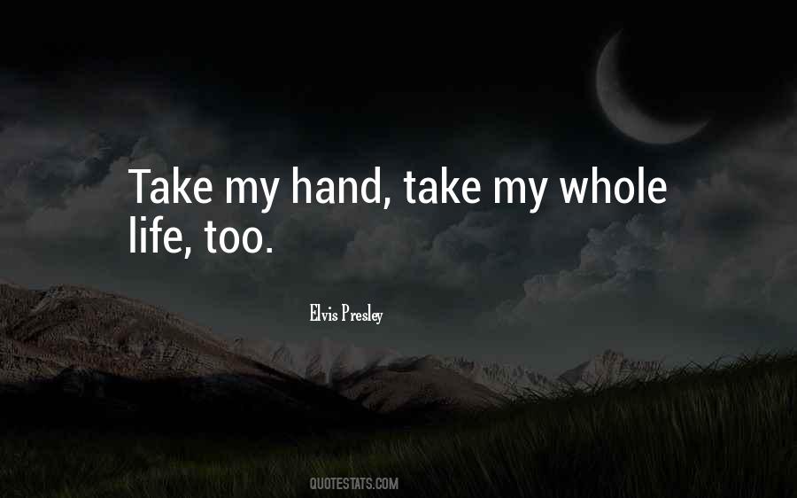 Quotes About Take My Hand #1082654