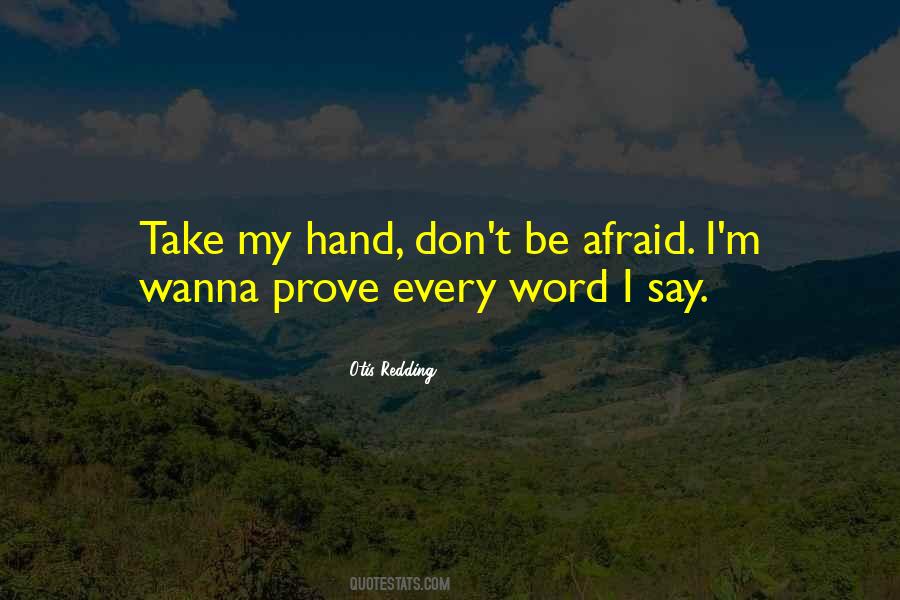 Quotes About Take My Hand #1839057