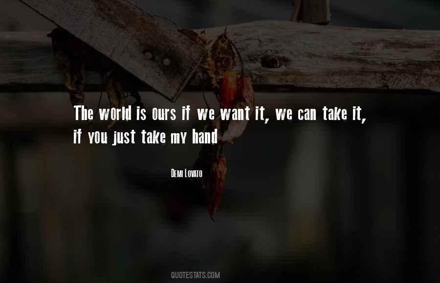 Quotes About Take My Hand #24148