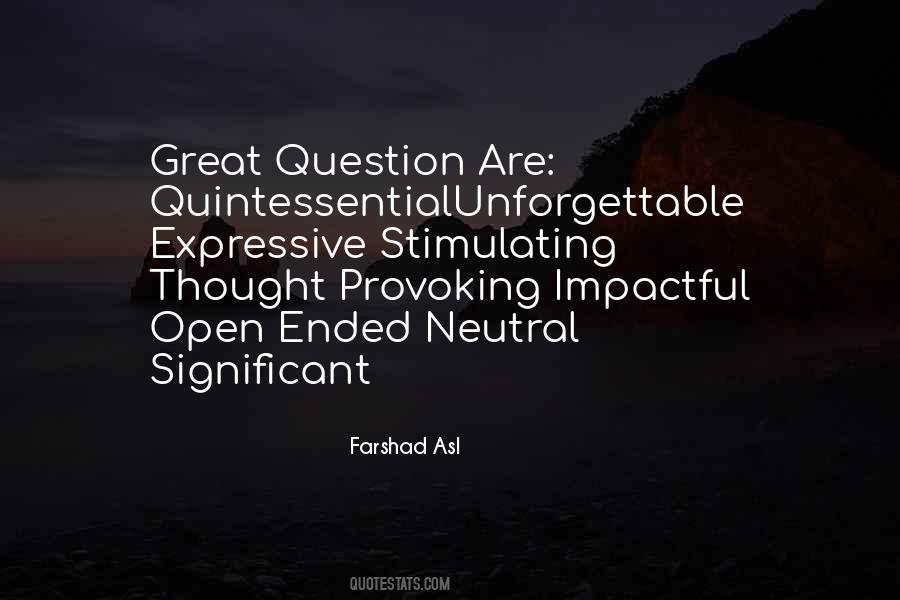 Quotes About Open Ended Questions #1301872