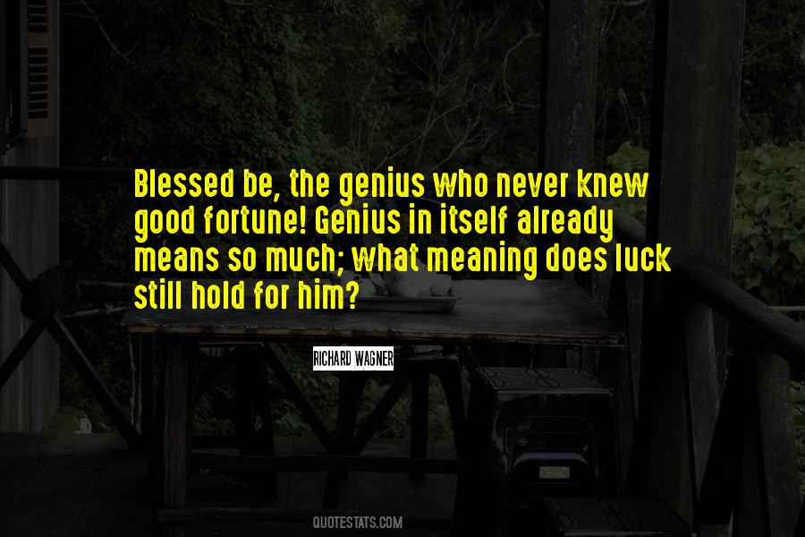 Quotes About Luck And Good Fortune #1500886