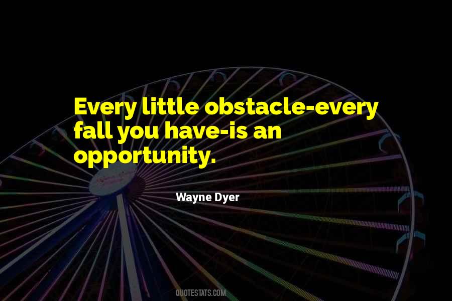 Every Obstacle Sayings #1288456