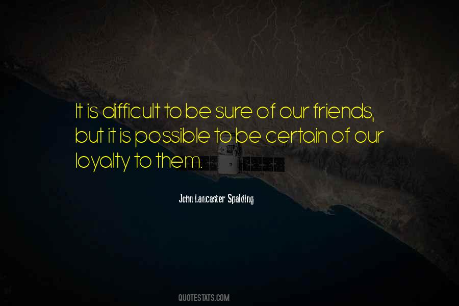 Friends Loyalty Sayings #157749