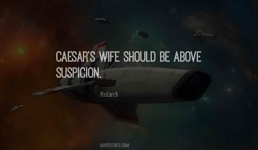 Quotes About Caesar's Wife #806498