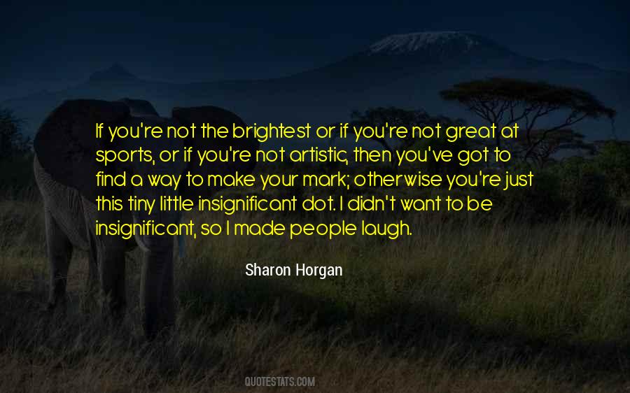 Make Your Mark Sayings #1300907