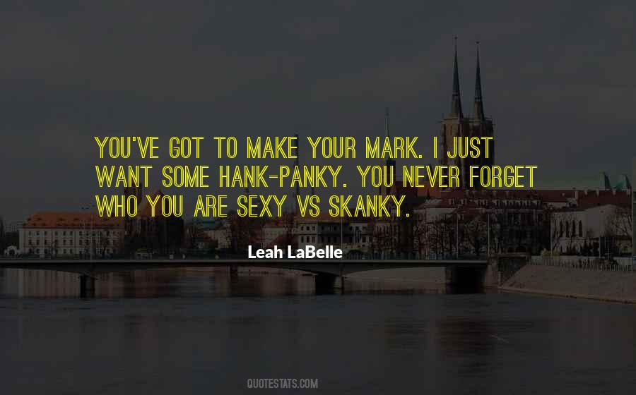 Make Your Mark Sayings #407891