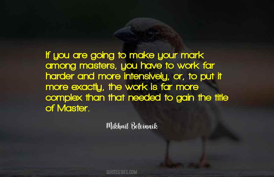 Make Your Mark Sayings #786783