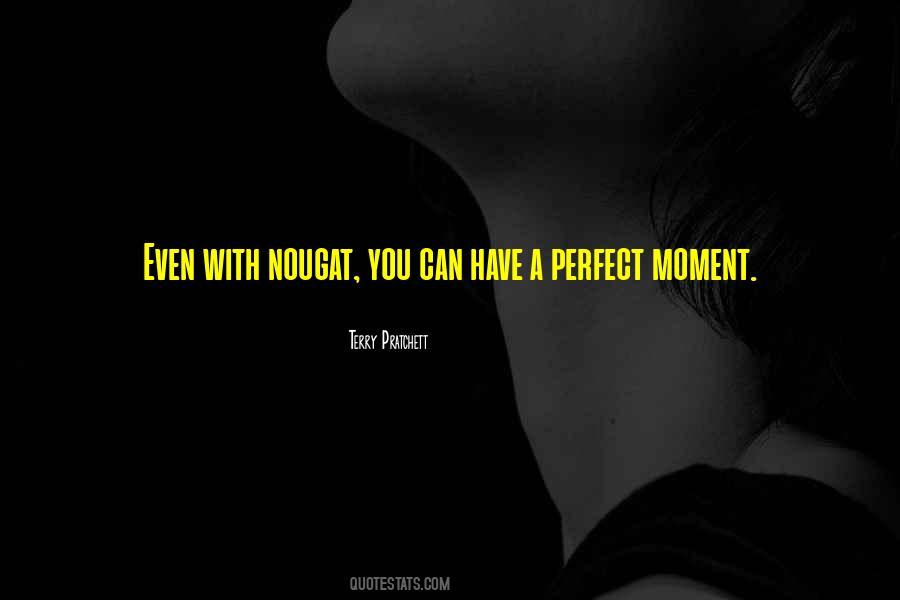 Perfect Moment Sayings #1217228