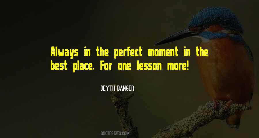 Perfect Moment Sayings #1576156