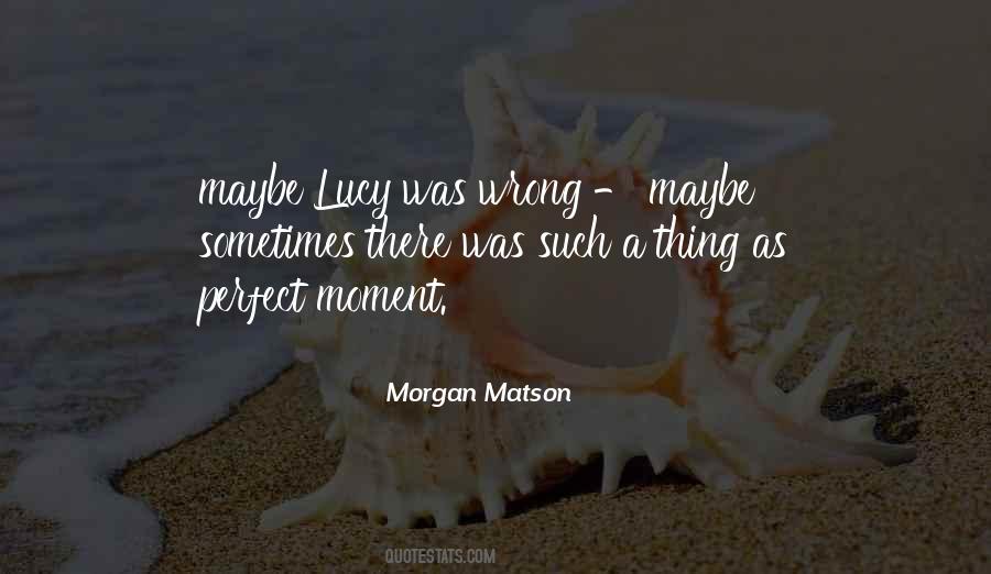 Perfect Moment Sayings #317911