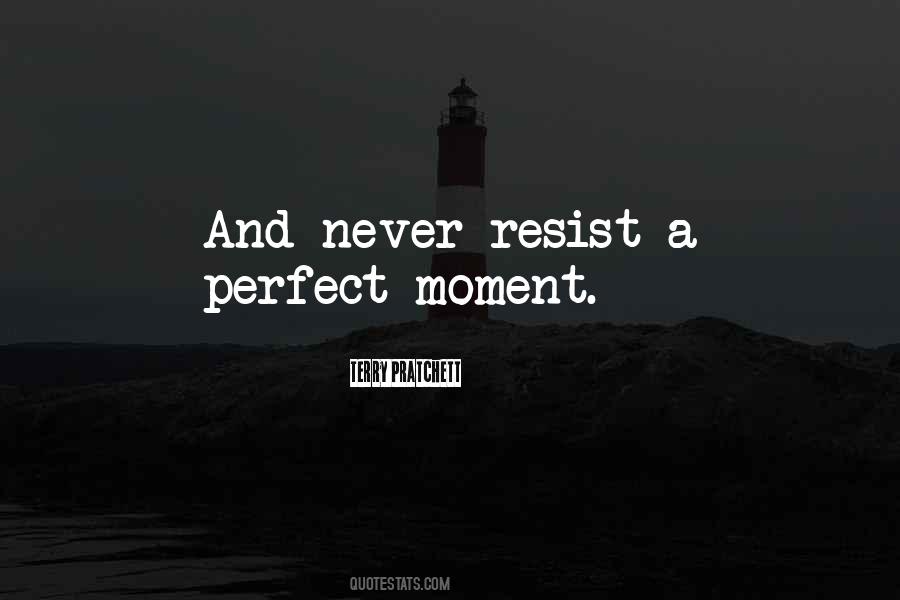 Perfect Moment Sayings #673309