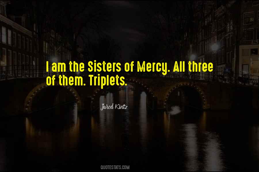 Sisters Of Mercy Sayings #697493